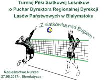 Turniej piłki siatkowej leśników o Puchar Dyrektora Regionalnej Dyrekcji Lasów Państwowych w Białymstoku rozstrzygnięty!!!!!!!!!!!!!!!!!!